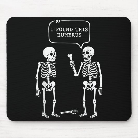Funny ich fand diese Humerus Skeleton Halloween-Ko Mousepad (Vorne)