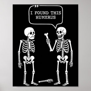 Funny ich fand diese Humerus Skeleton Halloween-Ko Poster