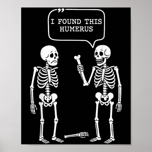 Funny ich fand diese Humerus Skeleton Halloween-Ko Poster (Vorne)
