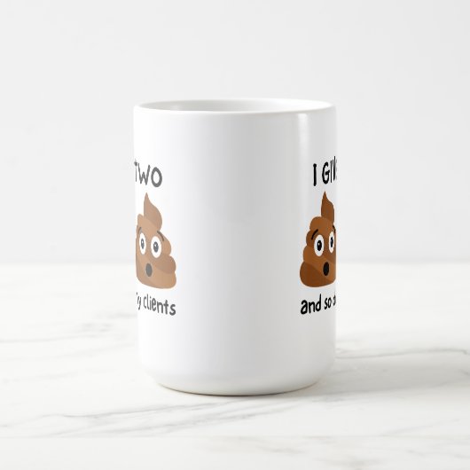 Funny: "Ich gebe zwei Kackenden und meine Kunden t Kaffeetasse (Mittel)