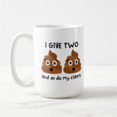 Funny: "Ich gebe zwei Kackenden und meine Kunden t Kaffeetasse (Links)