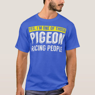 Funny ich gehört zu Pigeon Racing People Bird Gesc T-Shirt