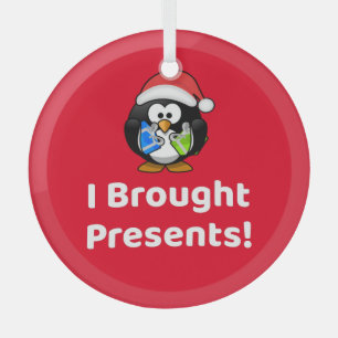 Funny ich Geschenke gebracht!   Pinguin Ornament Aus Glas