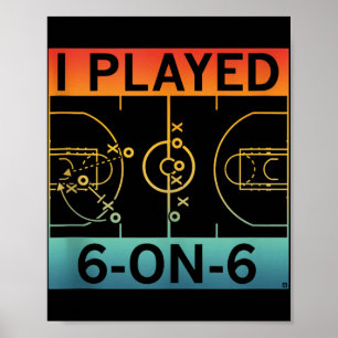Funny ich gespielt 6 auf 6 Basketball Retro Beklei Poster