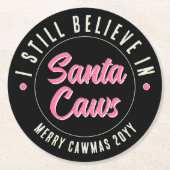 Funny Ich glaube an Weihnachten Weihnachten Party Runder Pappuntersetzer (Vorderseite)