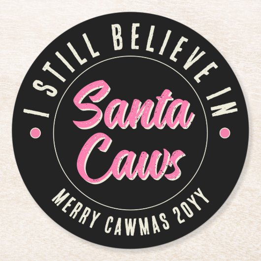 Funny Ich glaube an Weihnachten Weihnachten Party  Runder Pappuntersetzer (Vorderseite)