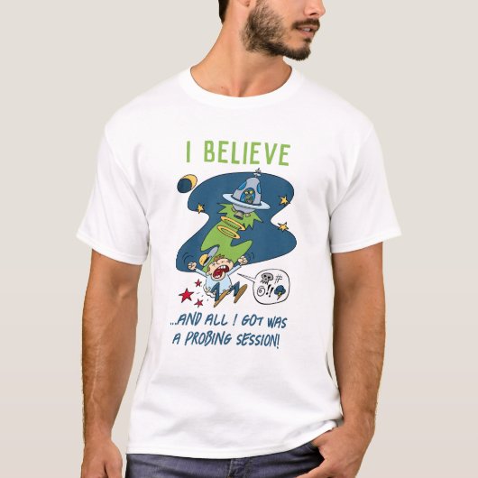 Funny ich glaube UFO Probing Session Cartoon T-Shirt (Vorderseite)