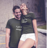 Funny ich got ein Ding T-Shirt