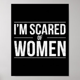 Funny, ich habe Angst vor Frauen Sarcasm Spaß Gym Poster