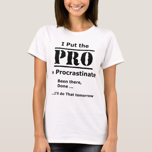 Funny - Ich habe den Pro in Procrastinate T-Shirt (Vorderseite)
