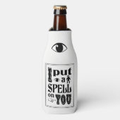 Funny, ich HABE EINEN SPELLER AUF EUCH Halloween Flaschenkühler (Flaschenvorderseite)