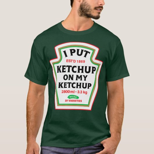Funny, ich habe Ketchup auf meinen Ketschup-Zustan T-Shirt (Vorderseite)