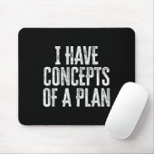 Funny, ich habe Konzepte für einen Plan Mousepad (Mit Mouse)