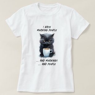 Funny ich Hass Morning People & Mornings & People T-Shirt