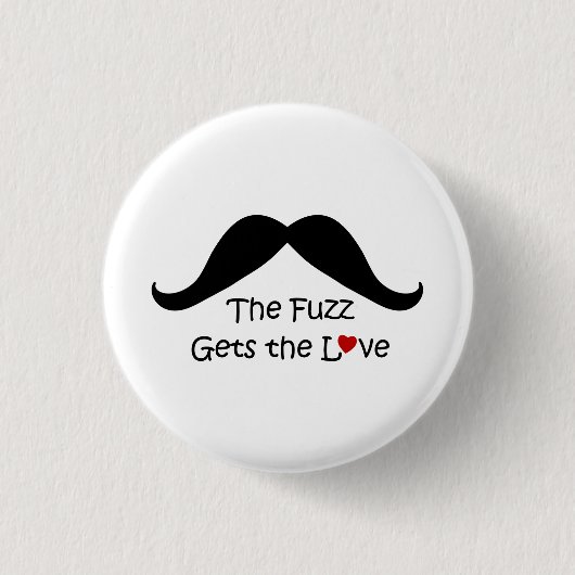 Funny ich Herz Fuzz erhält die Liebe Mustache Button (Vorderseite)