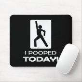 Funny ich heute Gekackt - Spaß Gekackt Mousepad (Mit Mouse)