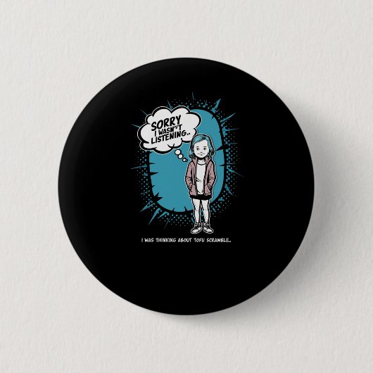 Funny, ich hörte nicht Tofu Scramble Design Vega Button (Vorderseite)