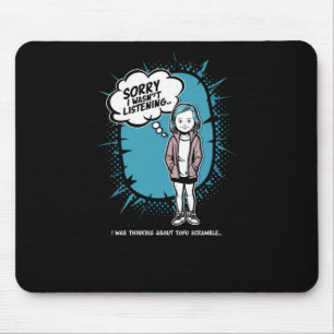 Funny, ich hörte nicht Tofu Scramble Design Vega Mousepad