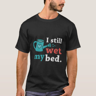Funny ich immer noch die Bettgärtnerei Blume und P T-Shirt