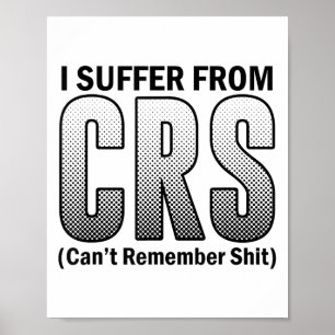 Funny ich leidet von C.r.s Sarcastic kann sich nic Poster