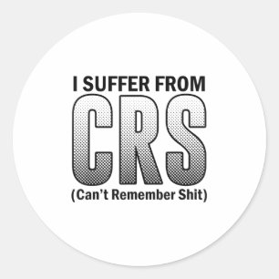 Funny ich leidet von C.r.s Sarcastic kann sich nic Runder Aufkleber