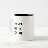 Funny, ich ließ die Hunde draußen Hund Lover Zweifarbige Tasse (Vorderseite Links)