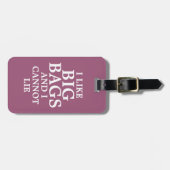 Funny Ich mag Big Bags und ich kann nicht Lila lie Gepäckanhänger (Vorderseite horizontal)