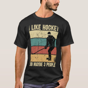 Funny Ich mag Hockey und vielleicht 3 Leute Vintag T-Shirt