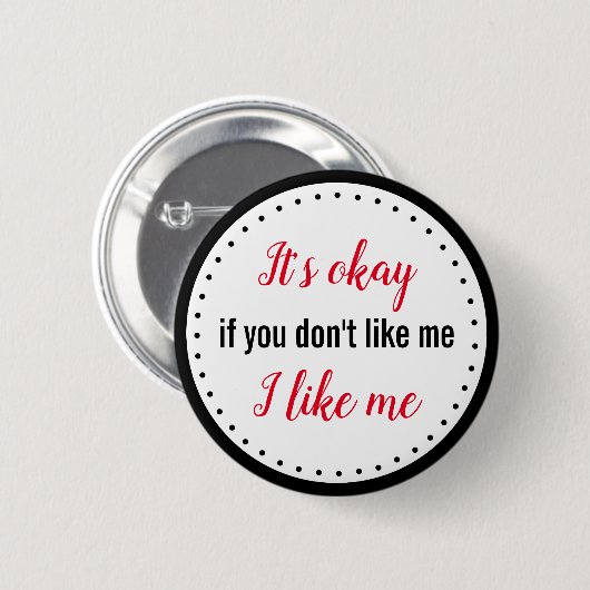 Funny Ich mag mich Button (Vorne & Hinten)