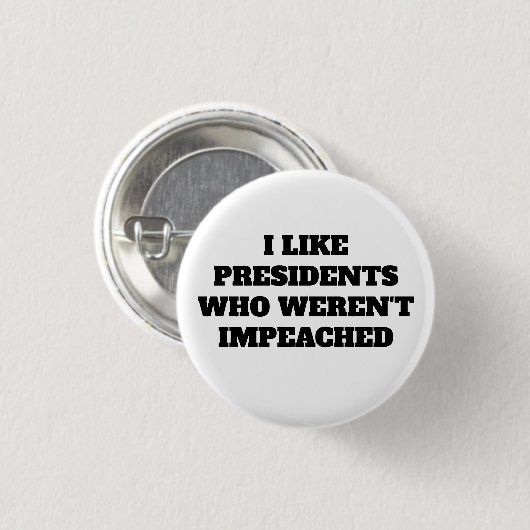 Funny, "Ich mag Präsidenten, die nicht eingesperrt Button (Vorne & Hinten)