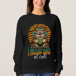 Funny ich meine zurück bei Katzen Ironic Sigma Cat Sweatshirt