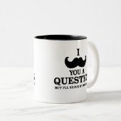 Funny, ich mustache dir eine Frage, aber ich rasie Zweifarbige Tasse (VorderseiteRechts)