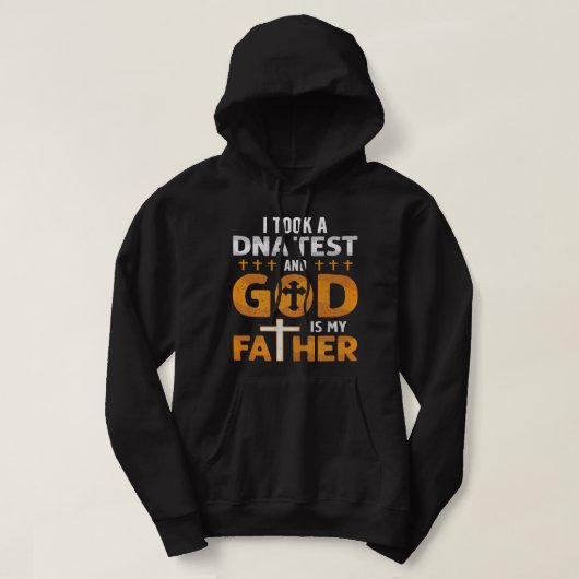 Funny ich nahm einen DNA-Test Gott ist mein Vater Hoodie (Design vorne)