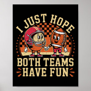 Funny ich nur hoffen, dass beide Teams Spaß haben Poster