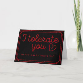 Funny ich toleriere Sie Glitzer Valentine Card Karte