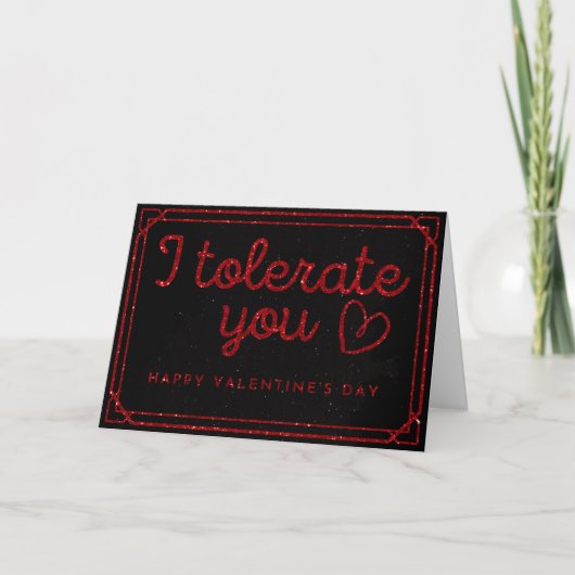 Funny ich toleriere Sie Glitzer Valentine Card Karte (Vorderseite)