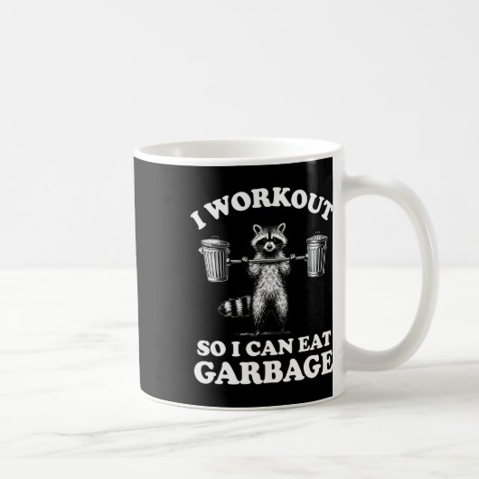 Funny ich trainiere, damit ich Müll essen kann Kaffeetasse (Rechts)
