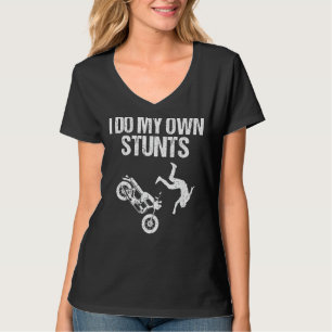 Funny Ich tue mein eigenes Stunts Cool Motorrad Ge T-Shirt