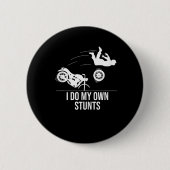 Funny ich tue meine eigenen Stunts Coole Motorrad Button (Vorderseite)