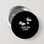 Funny ich tue meine eigenen Stunts Coole Motorrad Button (Vorne & Hinten)