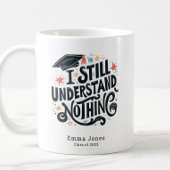 Funny ich verstehe nichts Personalisierten Abschlu Kaffeetasse