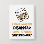 Funny ich Whiskey verschwinden lassen Button (Vorderseite)