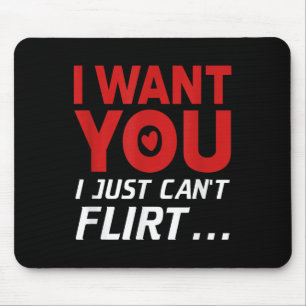 Funny, ich Wollte dir, dass ich einfach nicht flir Mousepad
