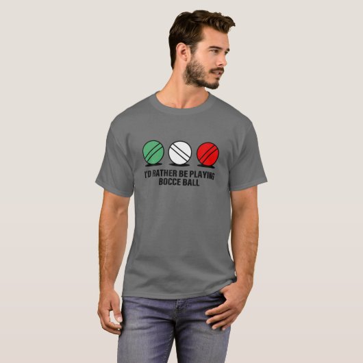 Funny, ich würde eher Bocce-Ball-Zitat spielen T-Shirt (Vorne ganz)