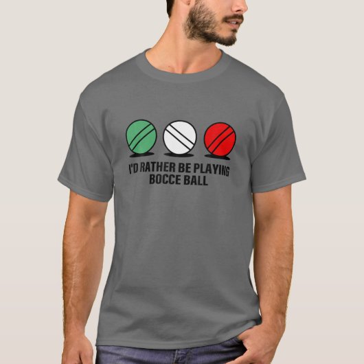 Funny, ich würde eher Bocce-Ball-Zitat spielen T-Shirt (Vorderseite)