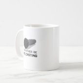 Funny, ich würde eher Podcasting sein Kaffeetasse (Vorderseite Links)