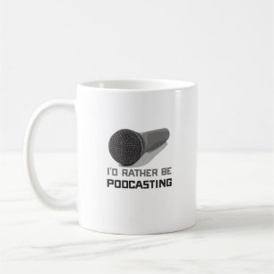 Funny, ich würde eher Podcasting sein Kaffeetasse