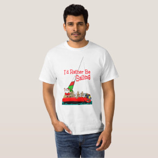 Funny, ich würde lieber zu Weihnachten segeln T-Shirt