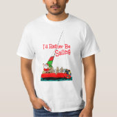 Funny, ich würde lieber zu Weihnachten segeln T-Shirt (Vorderseite)