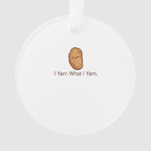 Funny Ich Yam, was ich für Männer, Frauen und Juge Ornament